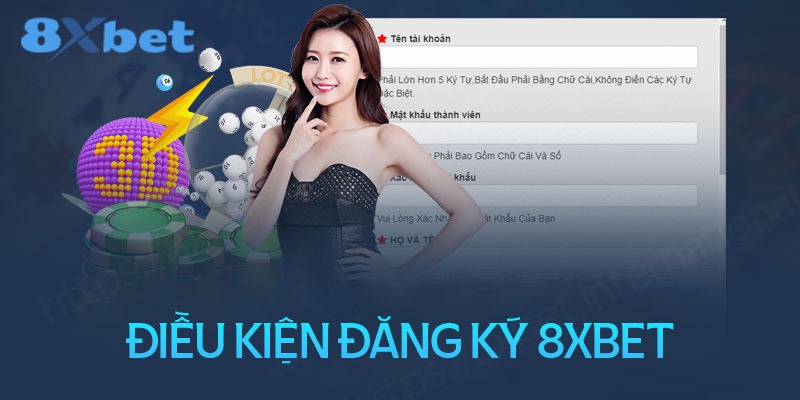 Điều kiện đăng ký 8XBet dễ dàng hơn
