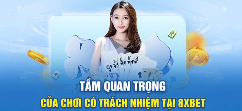 Trách nhiệm của mỗi tay chơi tại hệ thống nhà cái 8xbet